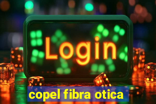 copel fibra otica